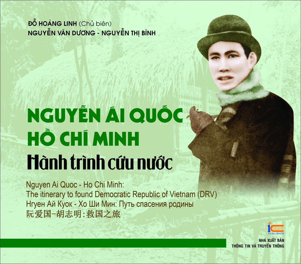 Ra mắt cuốn sách ảnh "Nguyễn Ái Quốc - Hồ Chí Minh: Hành trình cứu nước"